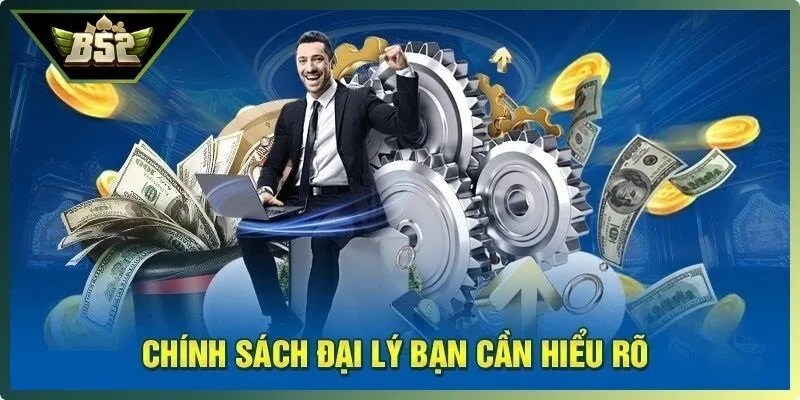 Chính sách đại lý B52Club linh hoạt và mang lại nguồn thu ổn định